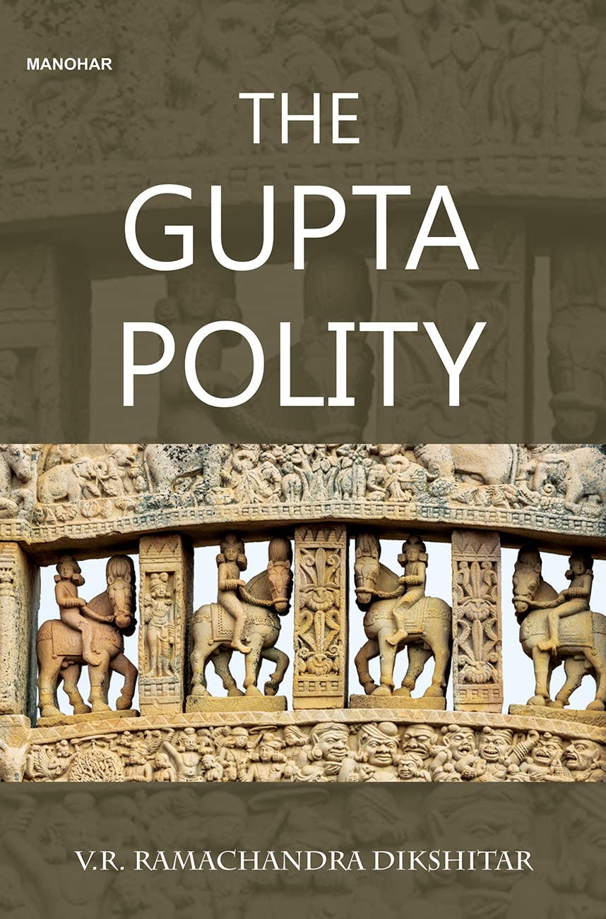 The Gupta Polity V.R. Ramachandra Dikshitar Amazon.in Books