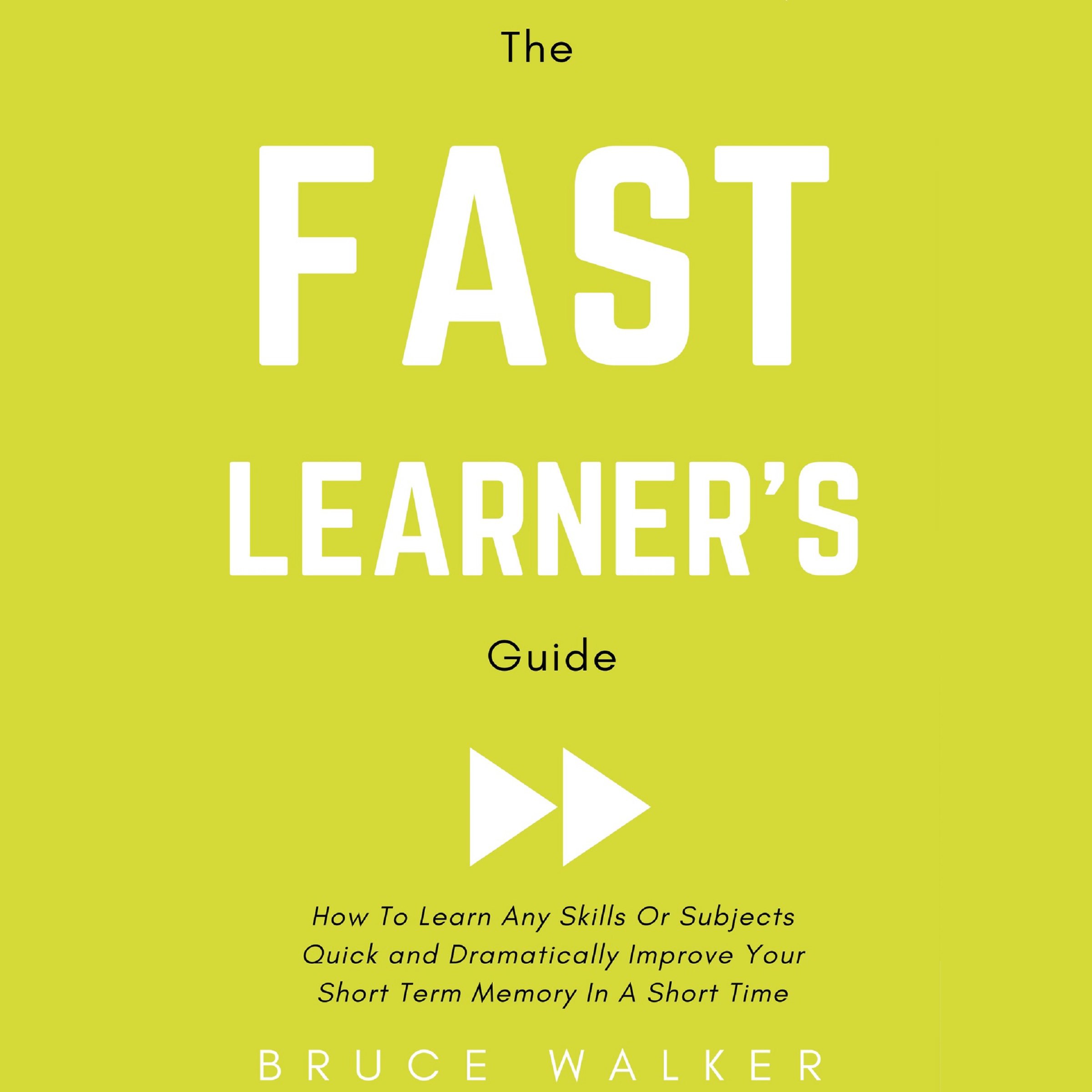 The Fast Learner’s Guide