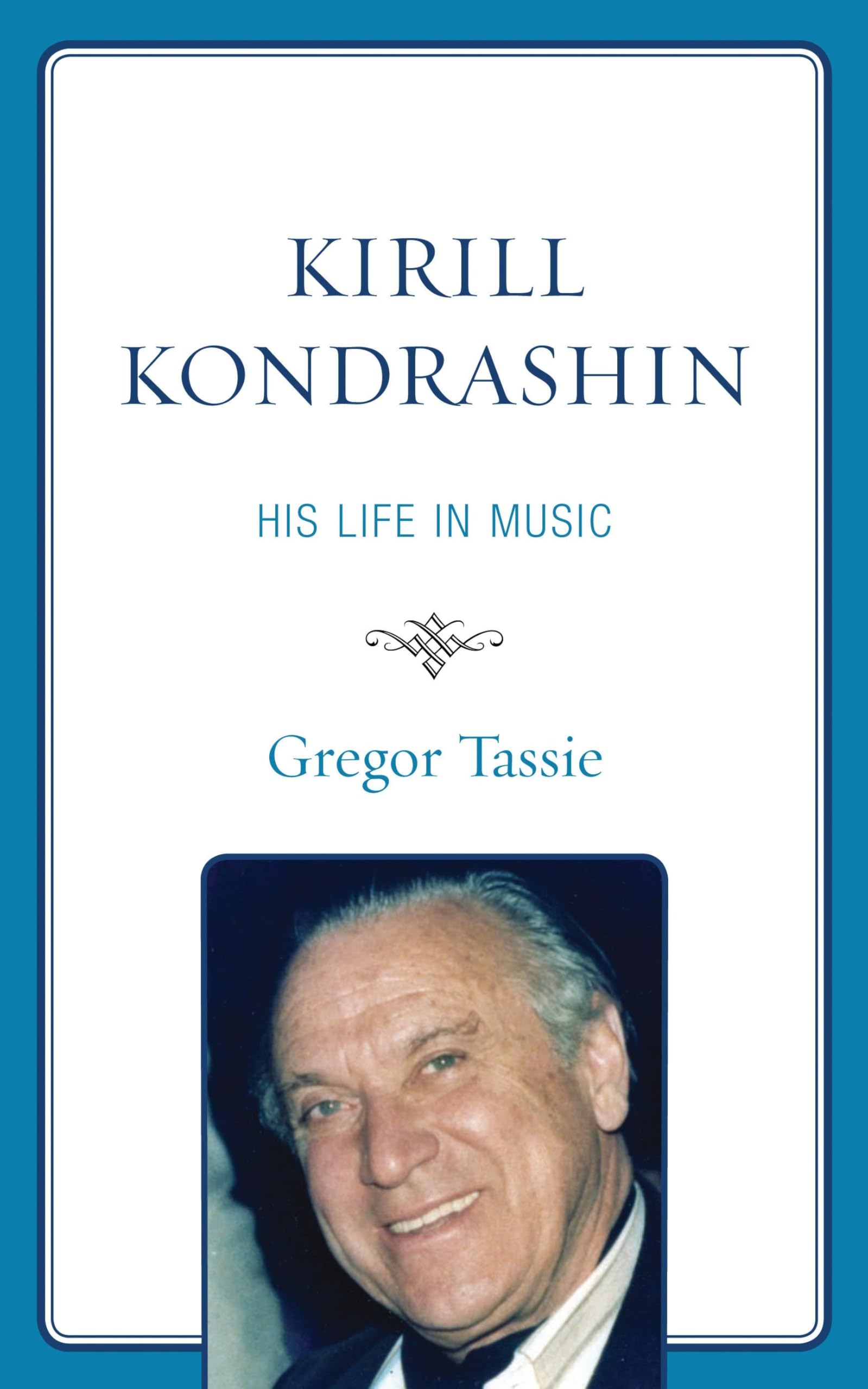 Kirill Kondrashin biography English edition livre musique classique