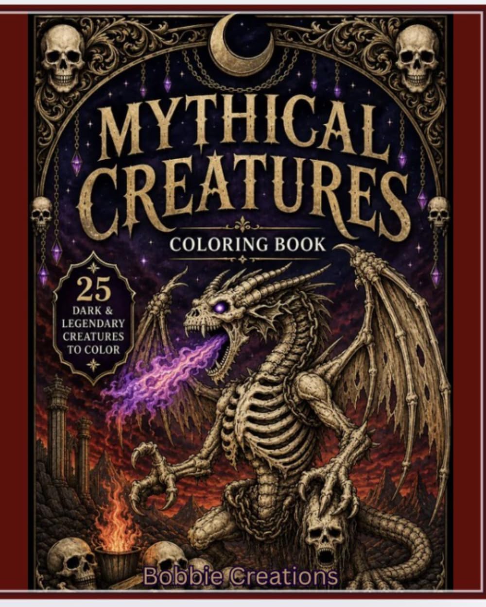 Mythical Creatures Coloring Book: 25 Dark & Legendary Creatures to Color