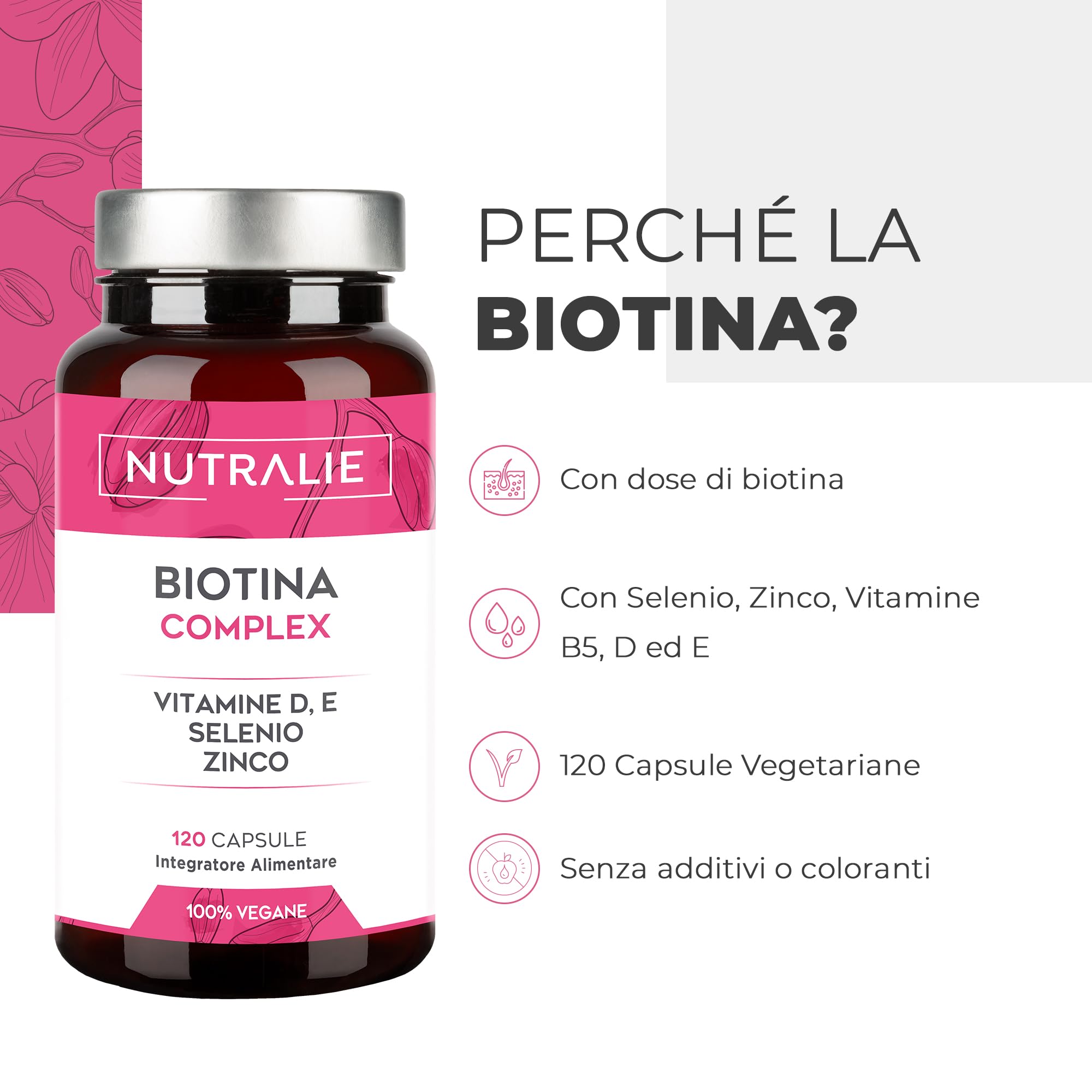 Biotina Capelli 10000 mcg - Crescita Capelli Unghie e Pelle - Zinco Selenio Vit E D - Integratore Capelli Donna Uomo - Biotina Capelli - Alto Dosaggio - Hair Growth 120 Capsule Vegane - Nutralie