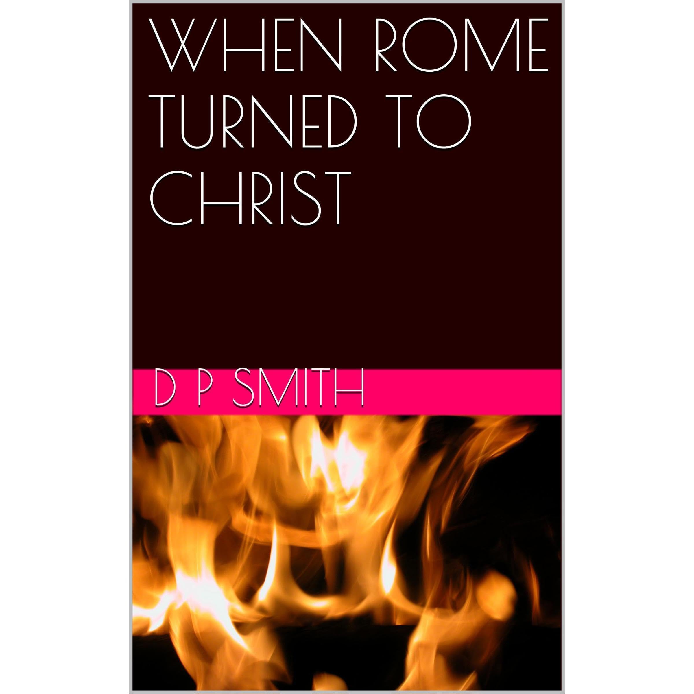 WHEN ROME TURNED TO CHRIST