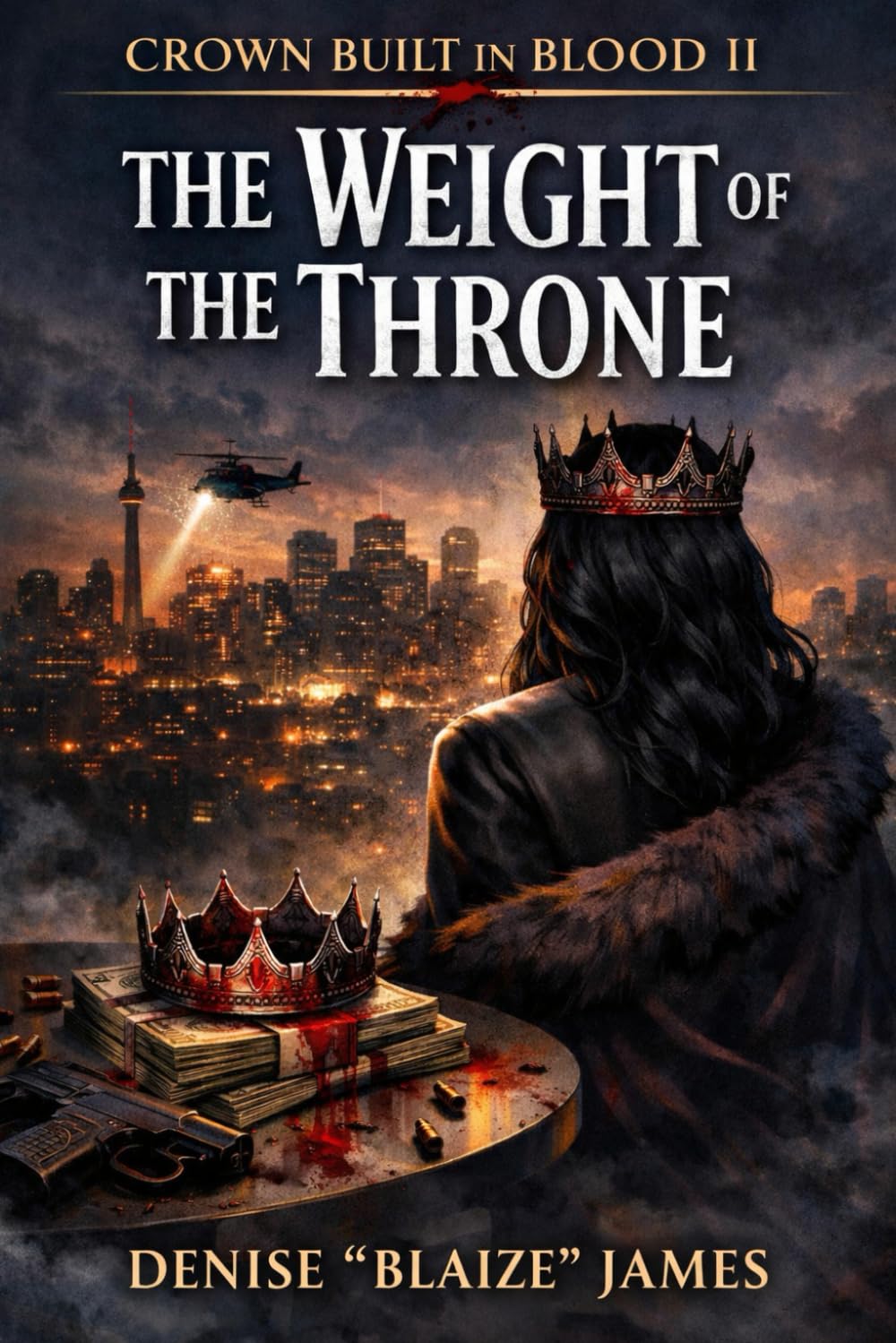 Crown Built In Blood II: The Weight Of The Throne