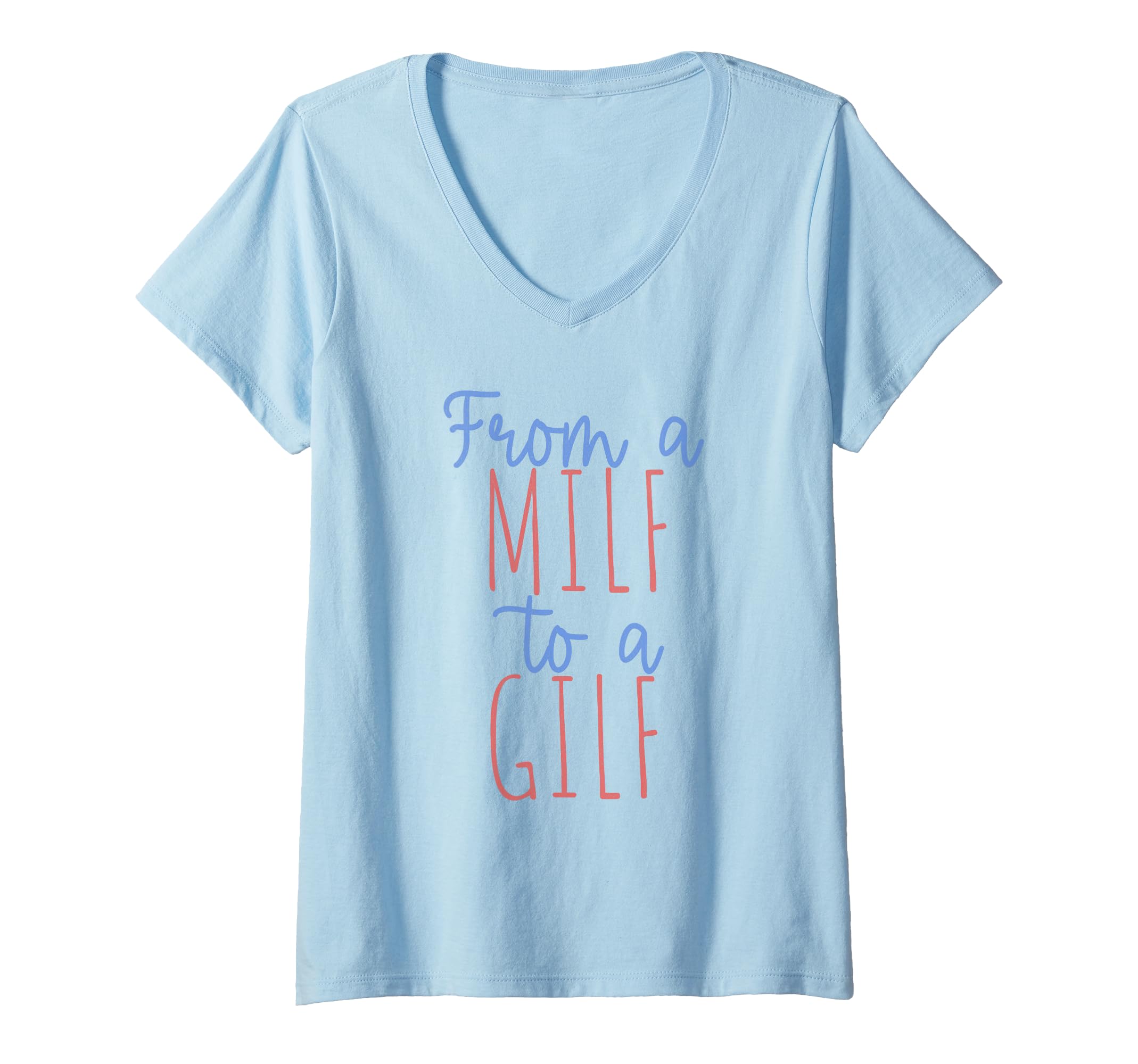 Womens From a MILF to a GILF Funny Mothers Day Dirty inappropriate V-Neck T-Shirt