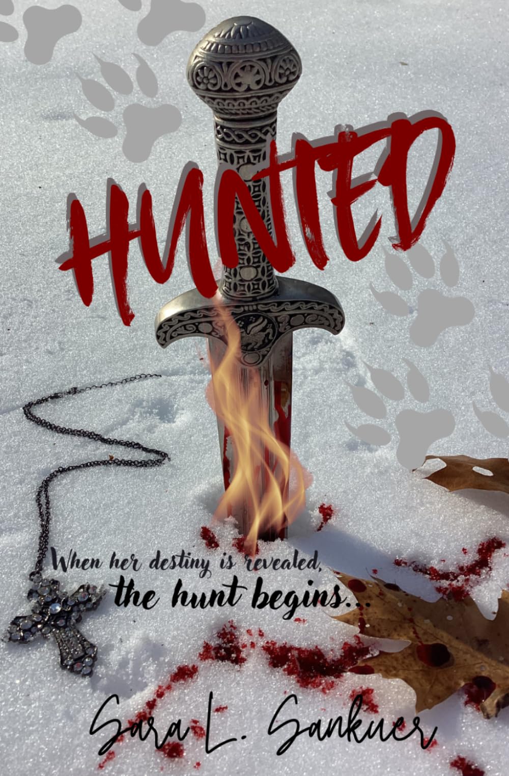 HUNTED: When her destiny is revealed, the hunt begins...