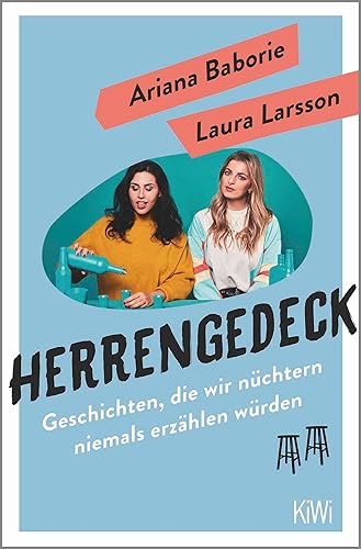 Herrengedeck: Geschichten, die wir nüchtern niemals erzählen würden