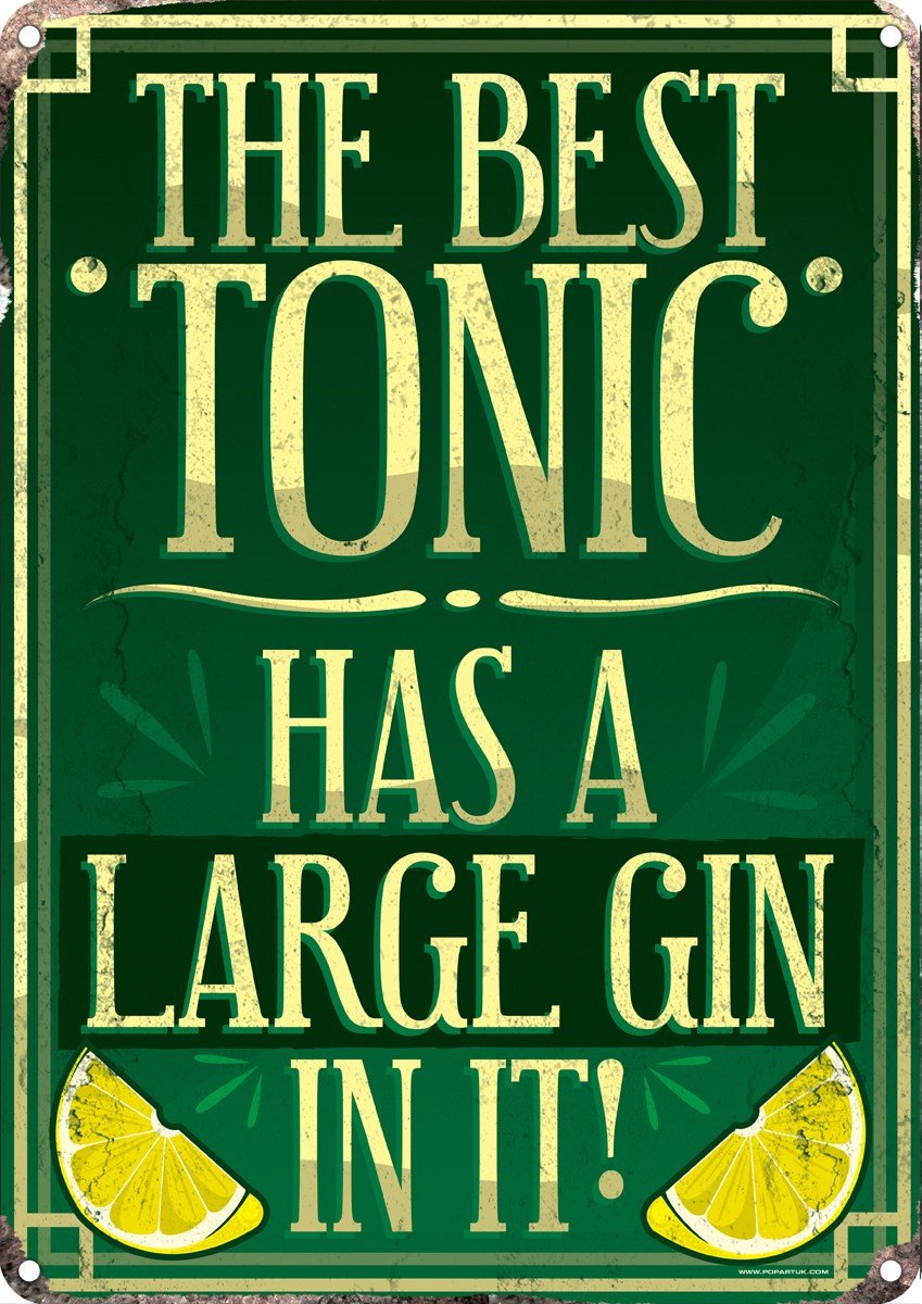 Grindstore The Best Tonic Has A Large Gin In It! Tin Sign 30.5x40.5cm