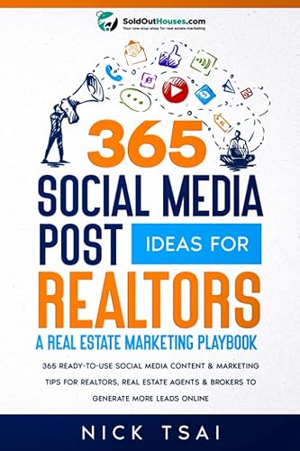 365 Social Media Post Ideas For Realtors : A Real Estate Marketing Playbook: 365 Social Media Content Ideas &amp; Marketing Tips For Realtors, Real Estate ... Real Estate Marketing Series)