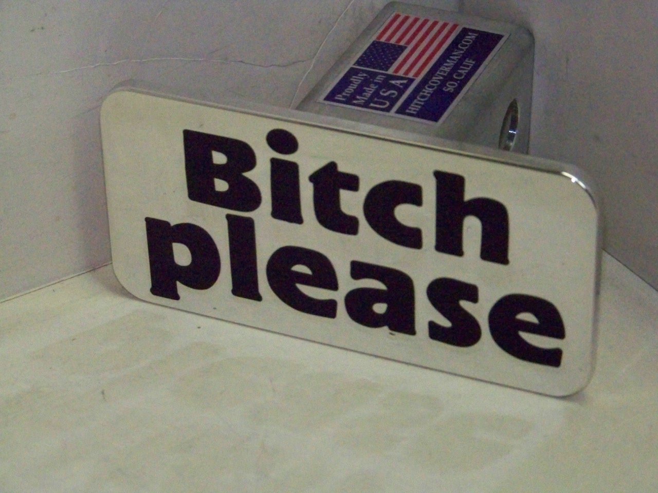 BITCH PLEASE HITCH COVER