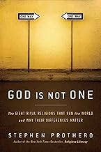 God Is Not One: The Eight Rival Religions That Run the World--and Why Their Differences Matter