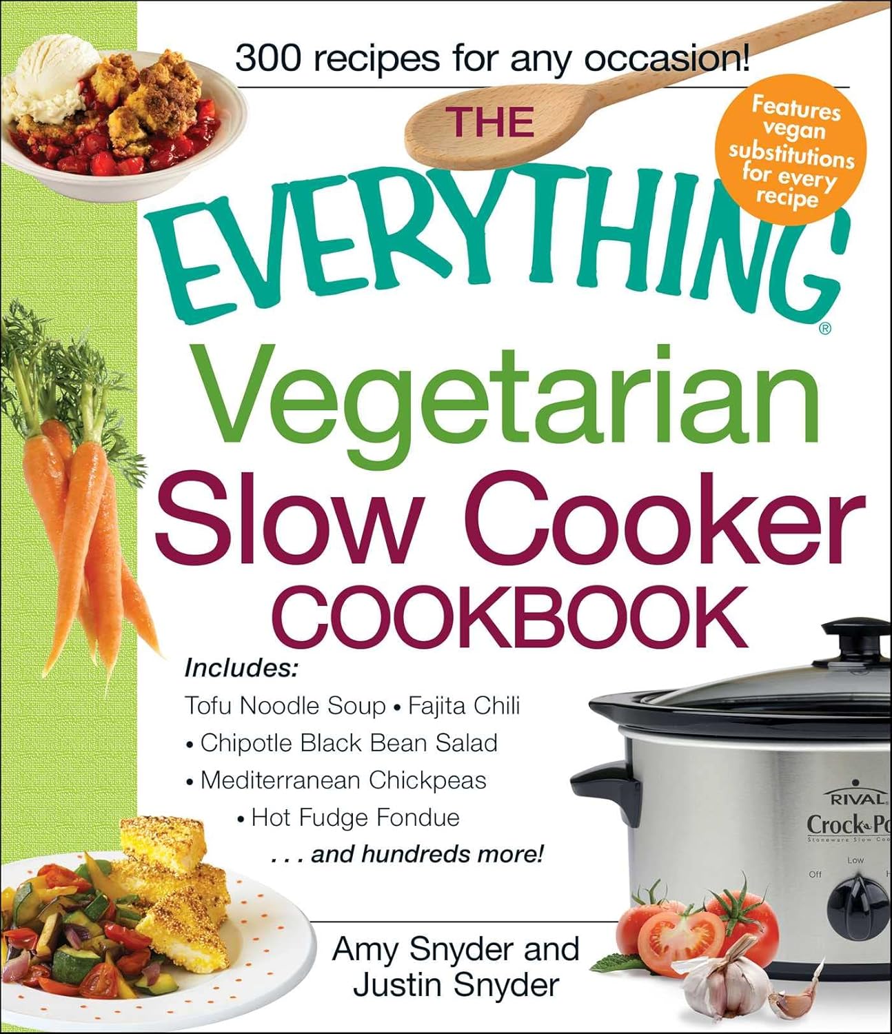 The Everything Vegetarian Slow Cooker Cookbook Includes Tofu Noodle