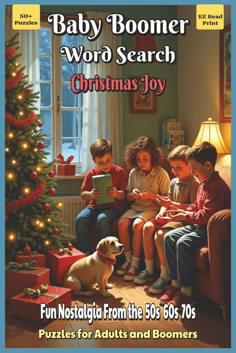 Baby Boomer Word Search Christmas Joy: Word Searches With Easy to Read Print About Nostalgia, Memories, Fun, and More | 6x9 inches, 110 pages | 50+ ... Gift for Vacations, Holidays, and Free Times