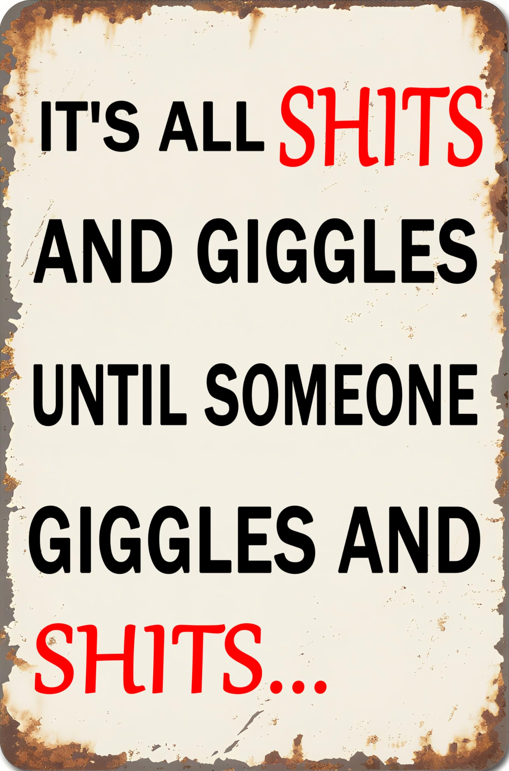 peiyeety Metal Tin Sign It's All Shits And Giggles Funny Quote Decorative Wall Art Plaque For Home Bar Man Cave Bedroom Living Room Patio Garage Bar Decor 6x8 Inch