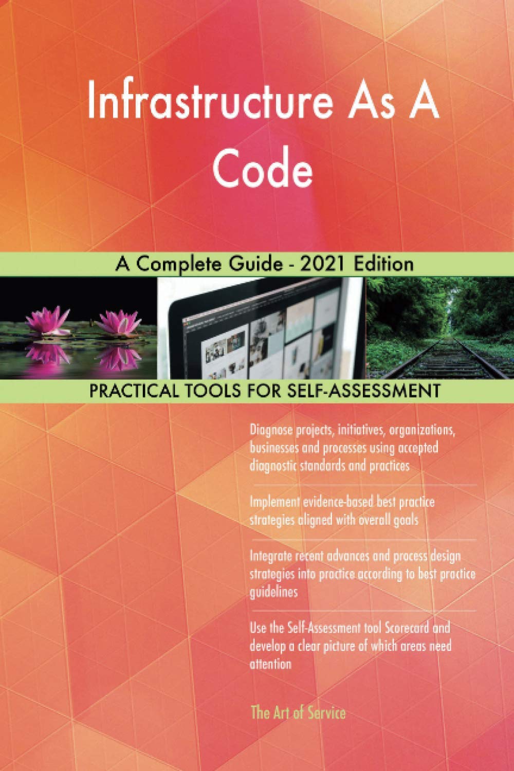 Infrastructure As A Code A Complete Guide - 2021 Edition: The Art of ...