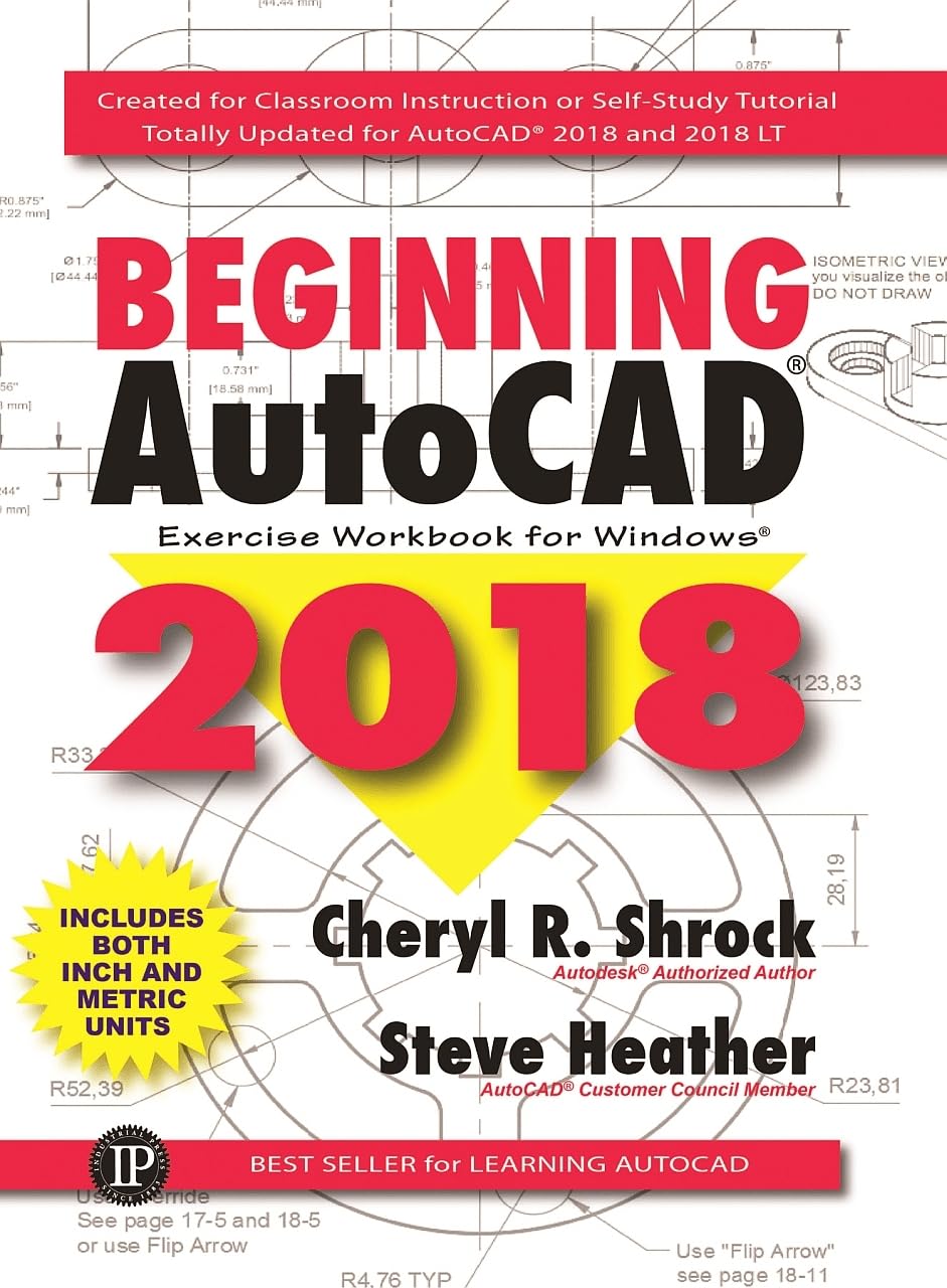 Beginning AutoCAD(r) 2018: Exercise Workbook (Volume 1)