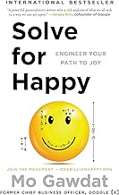 Solve for Happy: Engineer Your Path to Joy