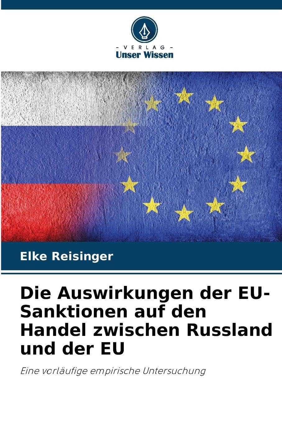 Die Auswirkungen der EU-Sanktionen auf den Handel zwischen Russland und der EU: Eine vorläufige empirische Untersuchung