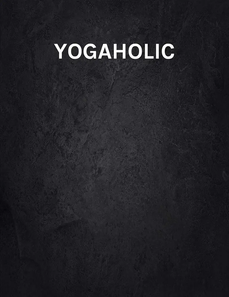 YOGAHOLIC: Yoga Lined Notebook Journal Daily Planner Diary...