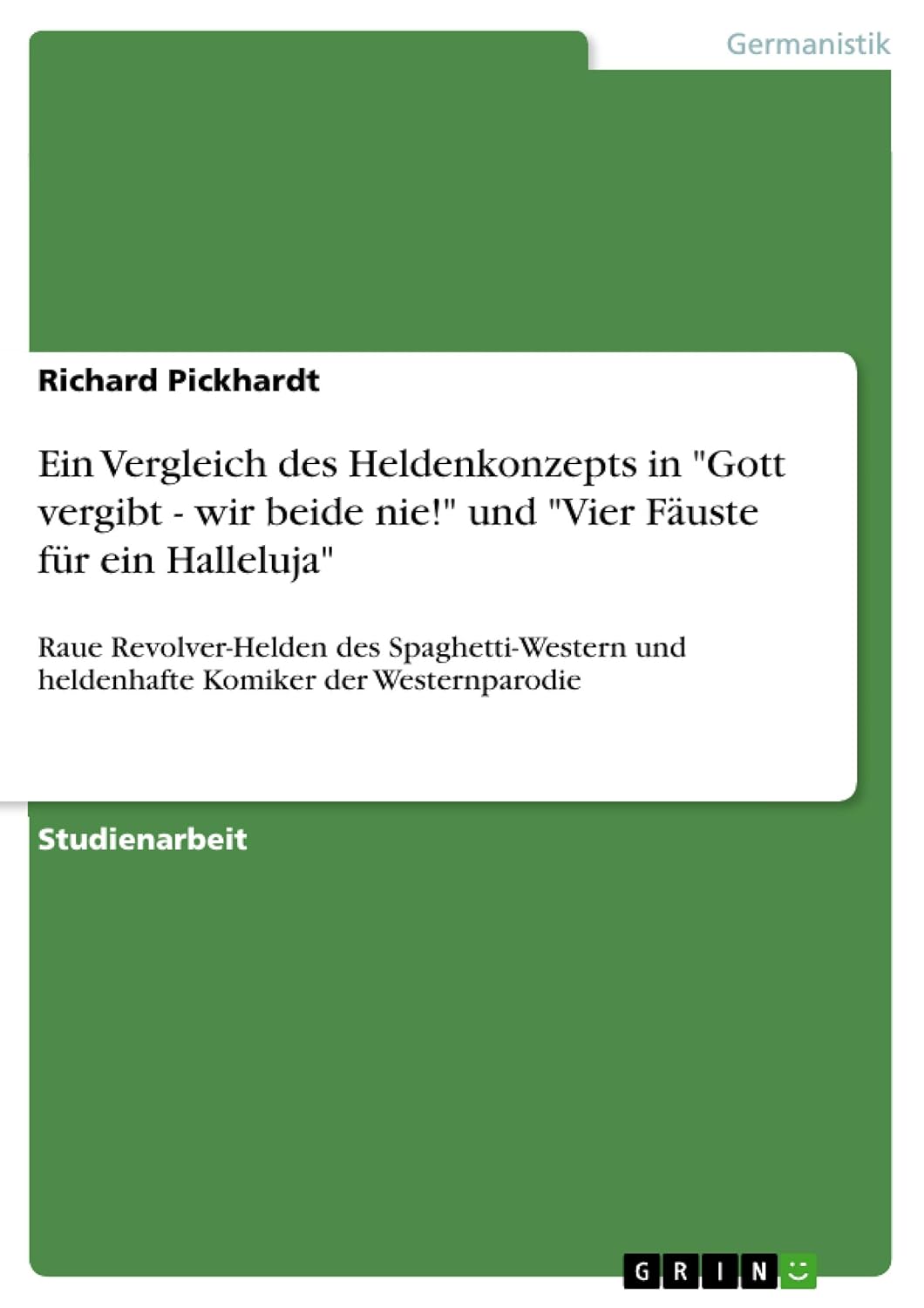 Amazon.fr Ein Vergleich des Heldenkonzepts in Gott vergibt wir beide nie! und Vier Fäuste Amazon.fr Ein Vergleich des Heldenkonzepts in Gott vergibt wir beide nie! und Vier Fäuste