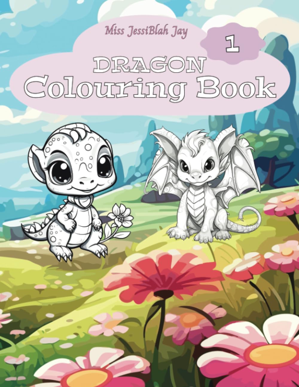 Dragon Colouring Book 1: Miss JessiBlah Jay