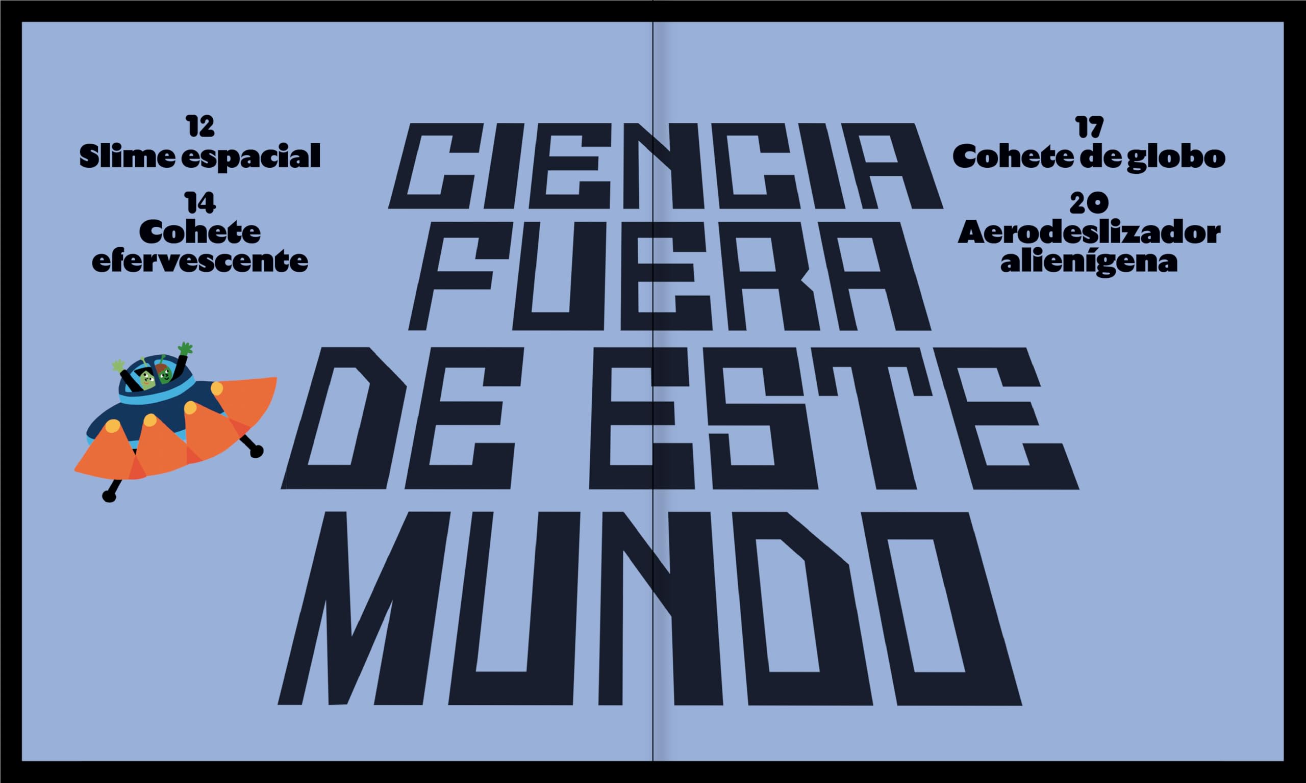 Fábrica de experimentos increíbles: 50 asombrosas, burbujeantes y creativas actividades científicas para hacer en familia