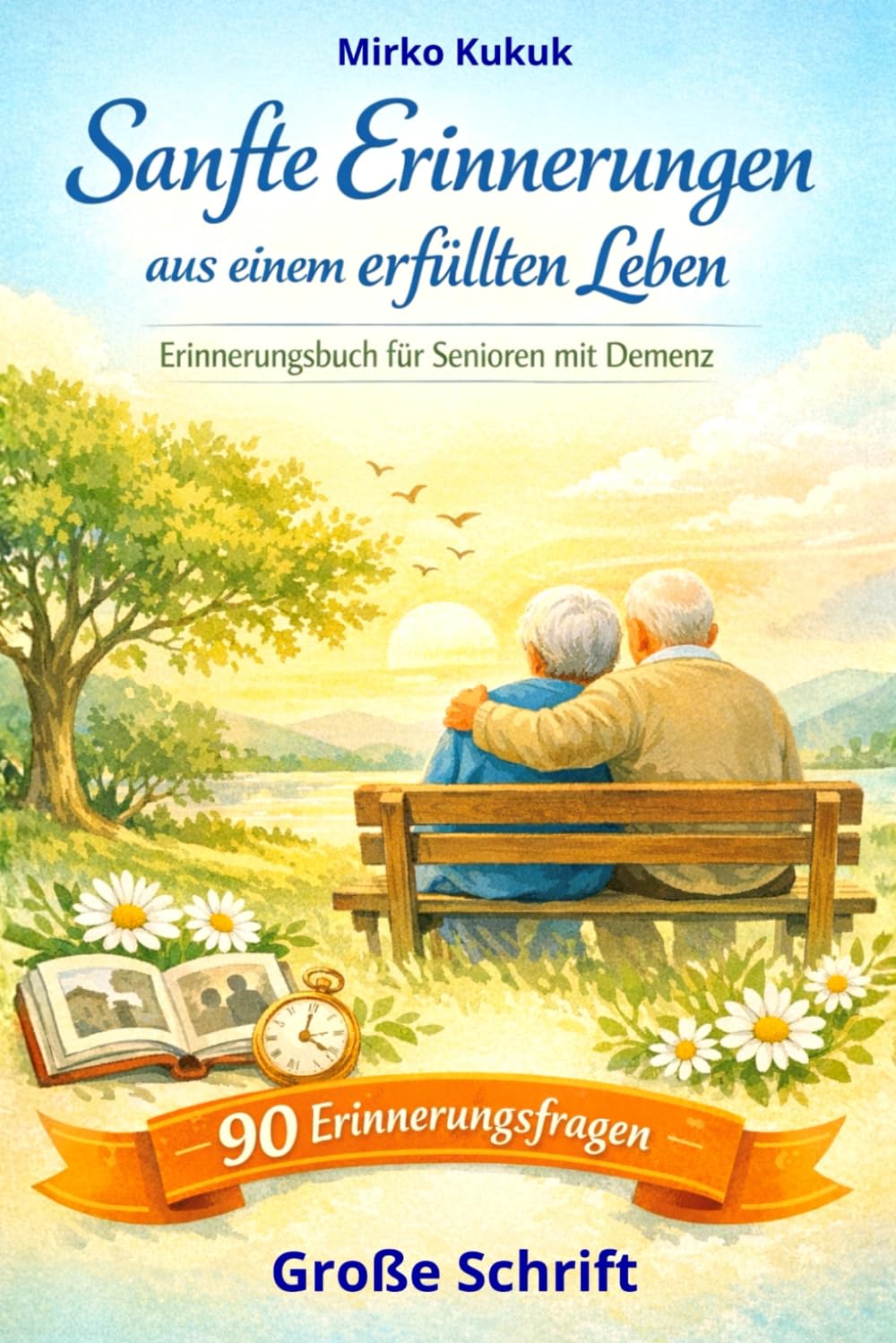Sanfte Erinnerungen aus einem erfüllten Leben: Erinnerungsbuch für Senioren mit Demenz: Mit großer Schrift, 90 einfache Erinnerungsfagen und ruhigen ... (Herzensmomente für Menschen mit Demenz)