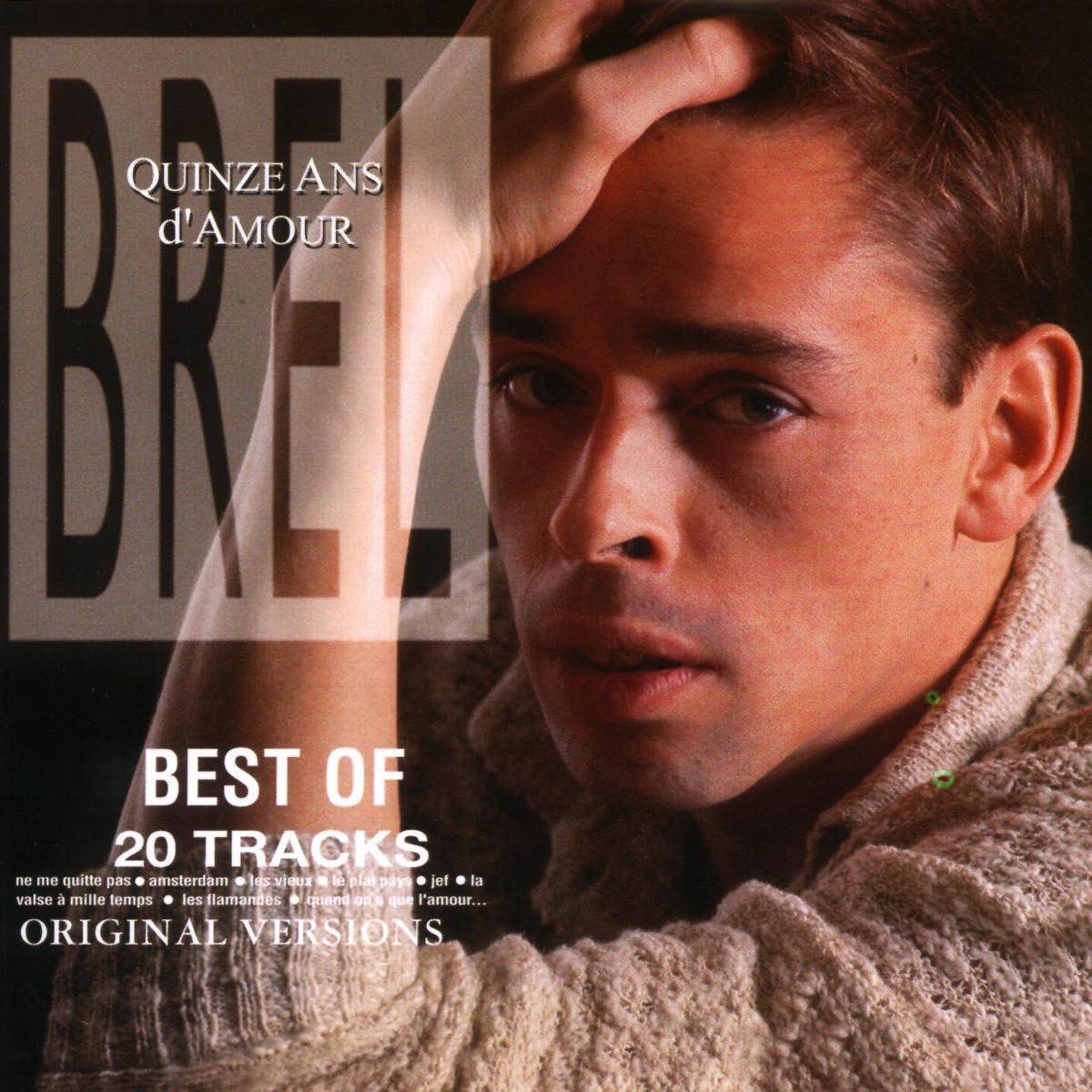 Quinze Ans D'Amour-Best Of Jacques Brel