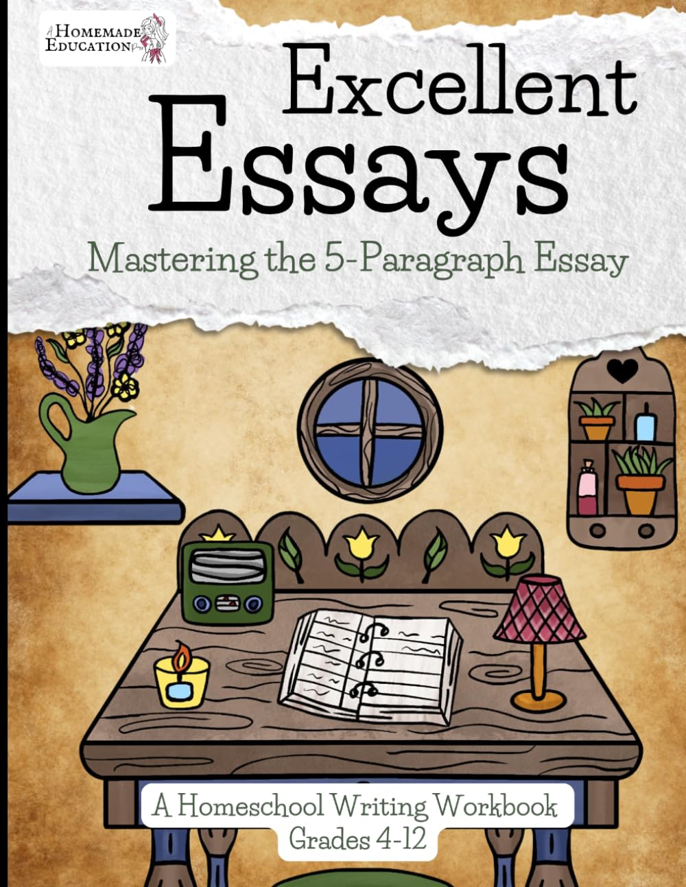 Excellent Essays: Mastering the 5-Paragraph Essay (Homeschool Writing Workbooks)