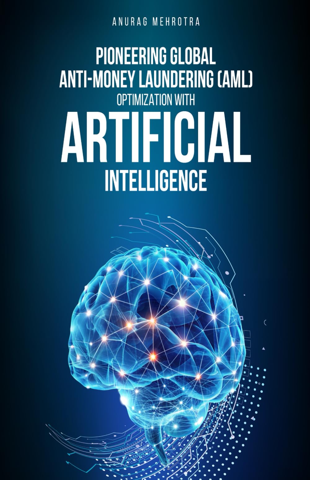 Pioneering Global Anti-Money Laundering (AML): Optimization with Artificial Intelligence