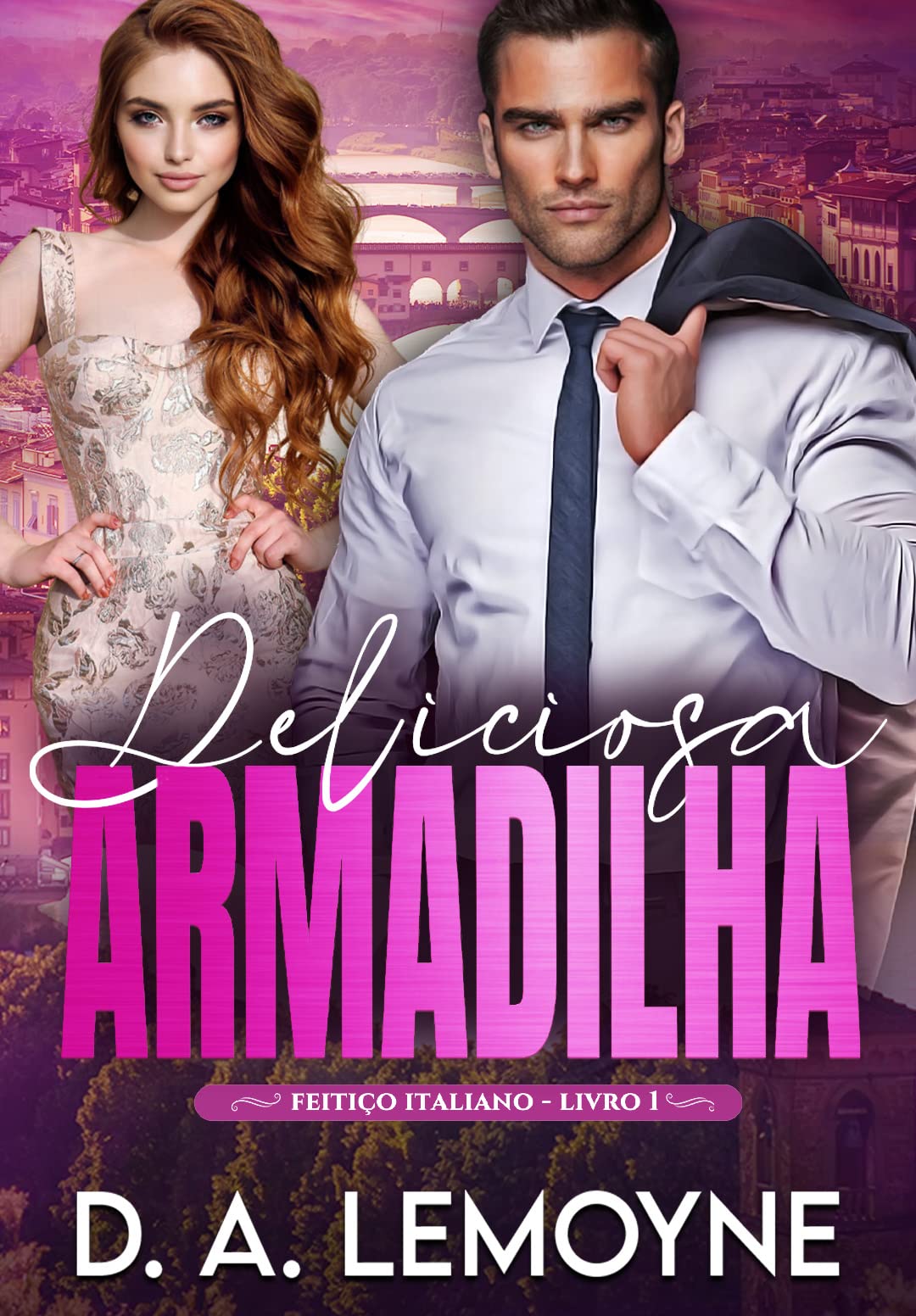 Deliciosa Armadilha (Série Feitiço Italiano Livro 2) (Portuguese Edition)