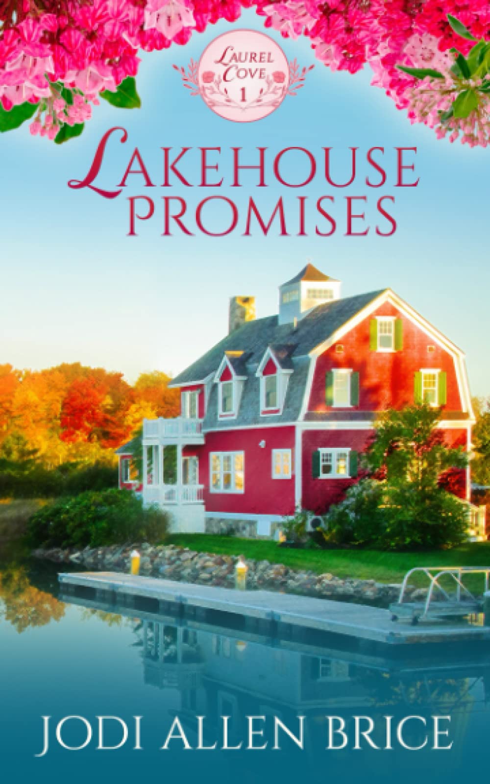Lakehouse Promises (Laurel Cove Series) Paperback – March 30, 2022