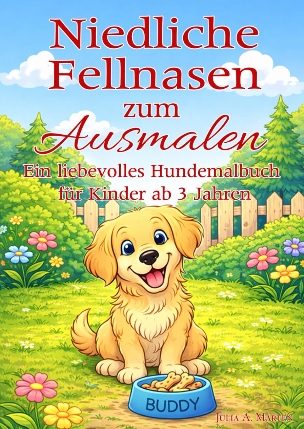 Niedliche Fellnasen zum Ausmalen: Ein liebevolles Hundemalbuch für Kinder ab 3 Jahren