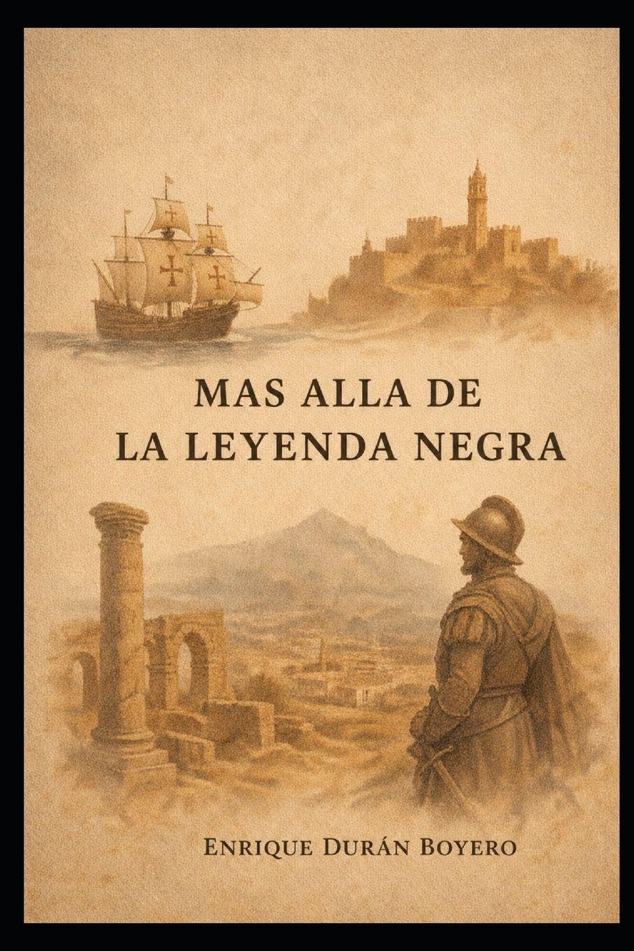 MAS ALLA DE LA LEYENDA NEGRA: Colonialismo Europeo (BIBLIOTECA DE HISTORIA Y SOCIEDAD)