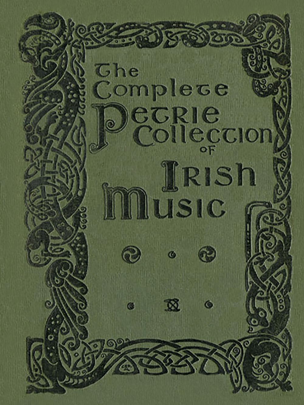 Petrie's Complete Collection of Irish Music - All 3 volumes: Over 1500 tunes