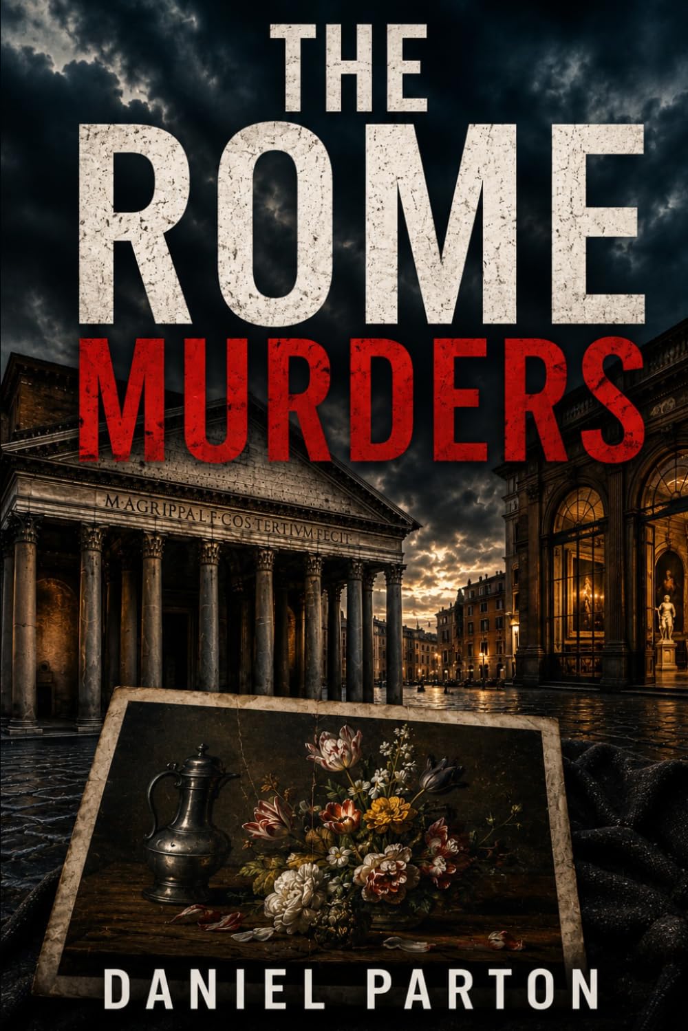 The Rome Murders: Forty-seven stolen masterworks. Thirty years of silence. One woman who wouldn't accept the answer. (The Faro Files)