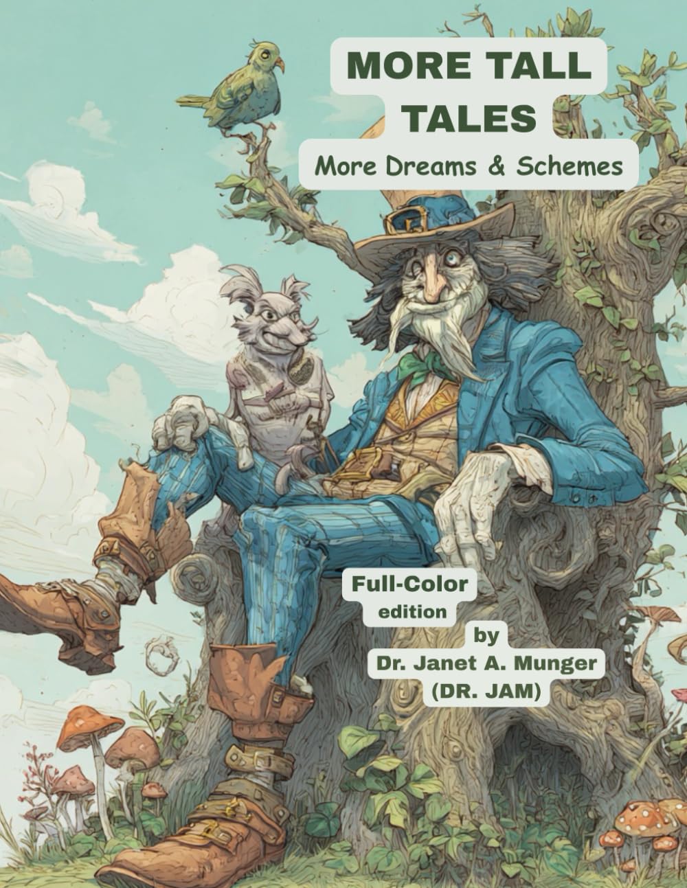 More Tall Tales: More Dreams & Schemes: Full-Color Edition (Inspiration for the Heart and Soul)