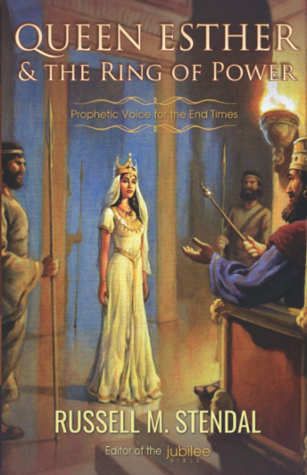 Queen Esther & The Ring of Power: Prophetic Voice for the End Times