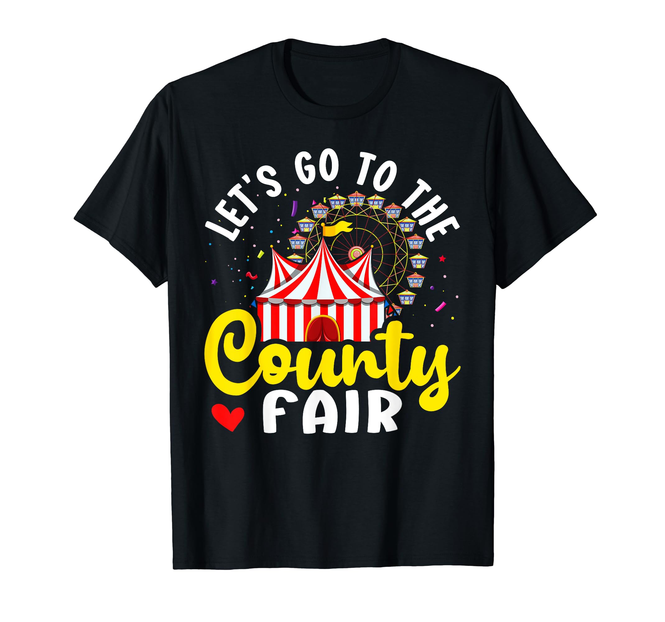 County Fair And State Fair Designs for KidsCounty Fair: Let's Go To The County Fair T-ShirtOEKO-TEX STANDARD 100