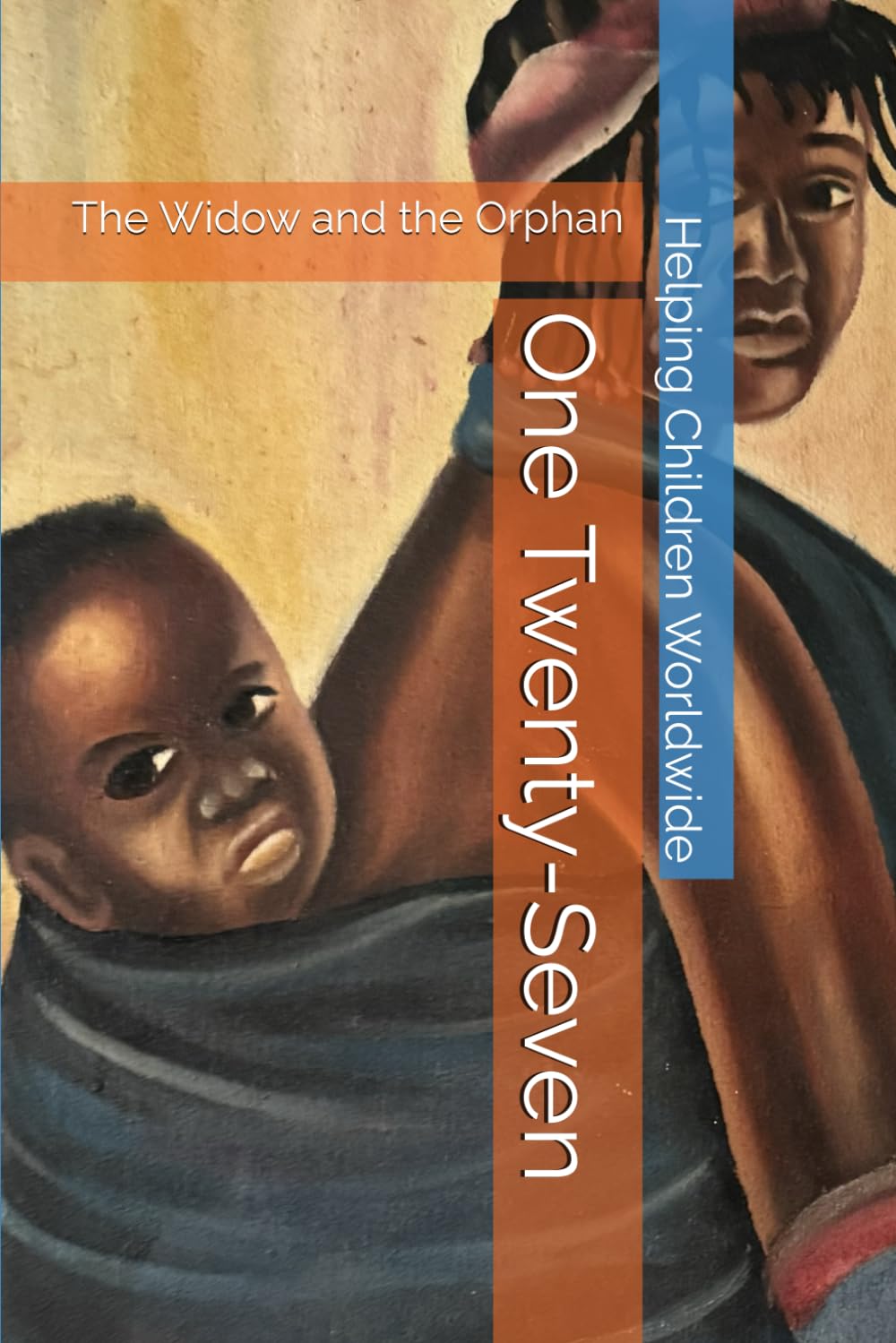 One Twenty-Seven: The Widow and the Orphan