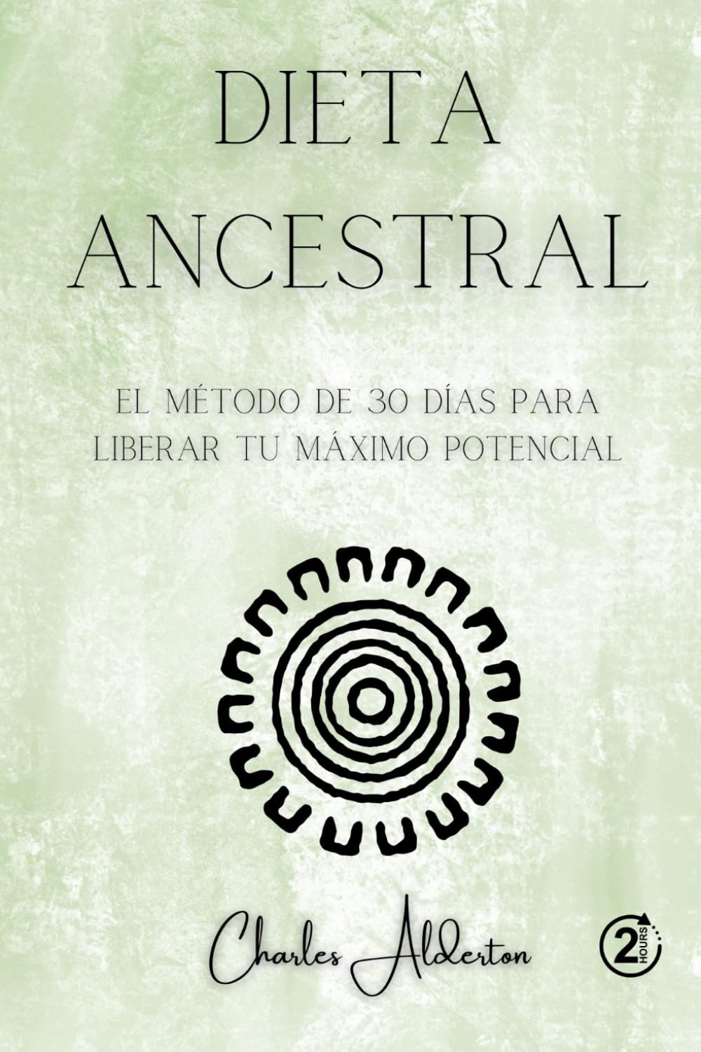 Dieta Ancestral: Transforma tu salud y tu energía en 30 días