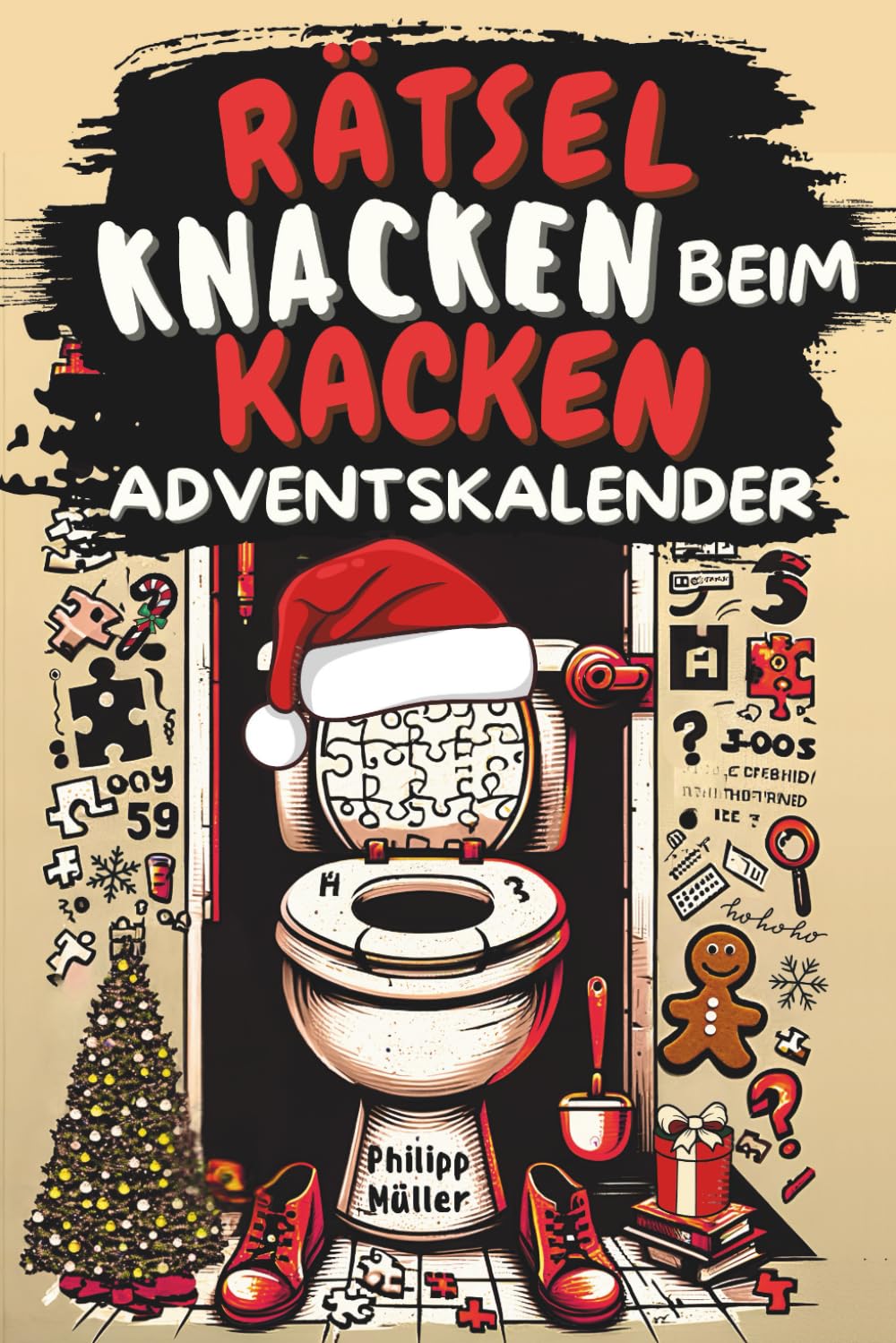 Rätsel knacken beim Kacken – Adventskalender | Das beliebte Geschenk für Männer und Frauen mit viel Humor