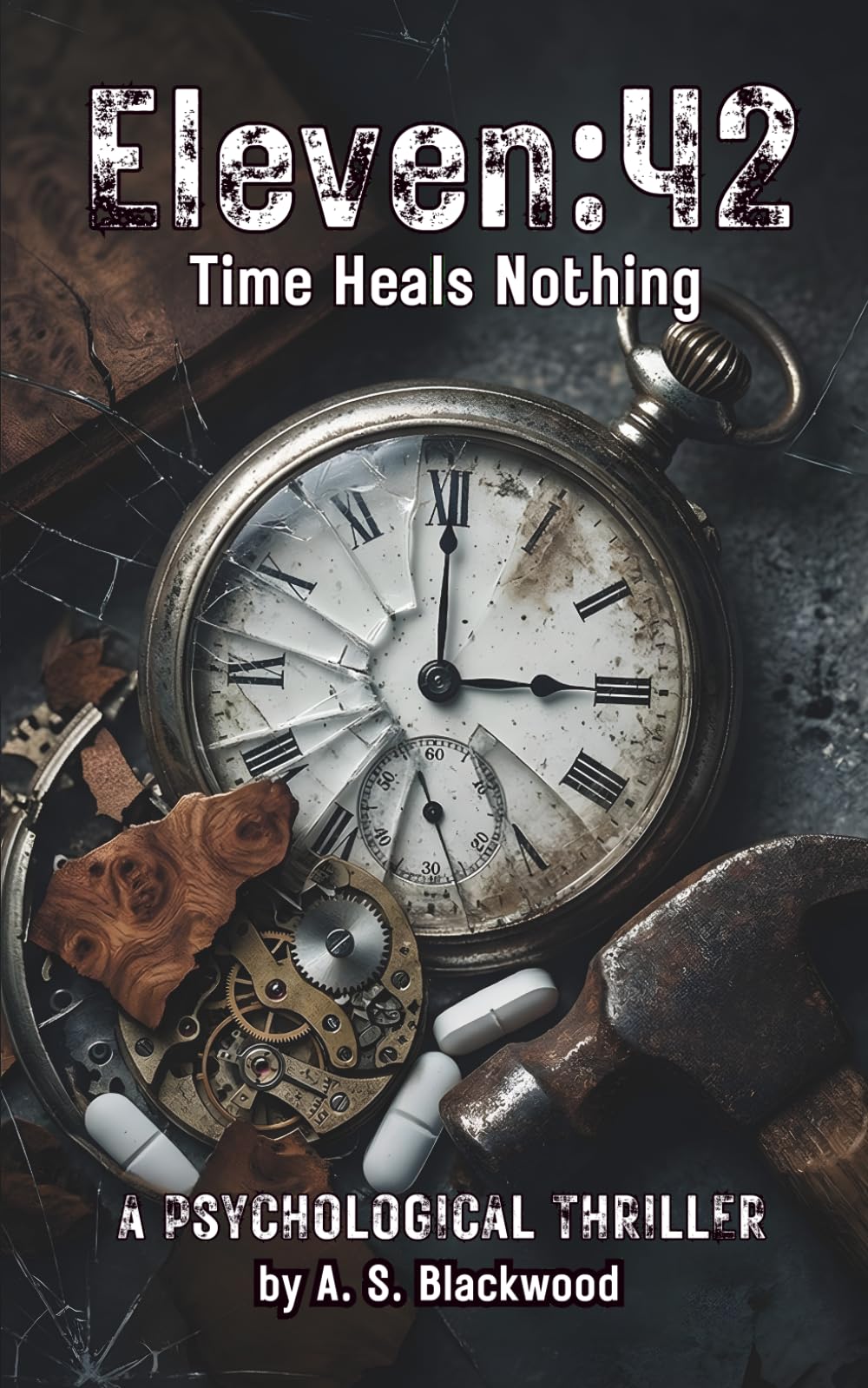 Eleven:42 | Time Heals Nothing: Psychological Thriller