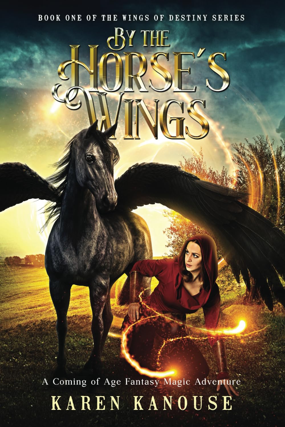 By the Horse's Wings: A Coming of Age Fantasy Magic Adventure (Wings of Destiny)