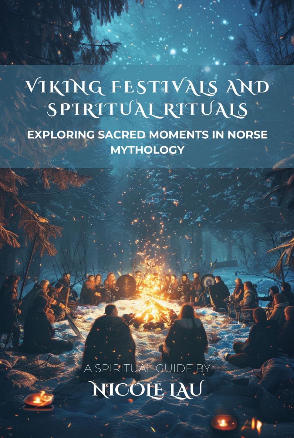 Viking Festivals and Spiritual Rituals: Exploring Sacred Moments in Norse Mythology