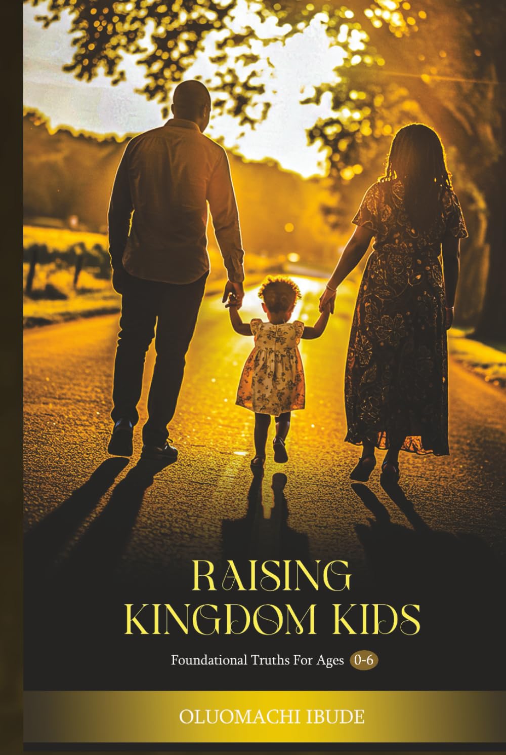Raising Kingdom Kids: A Christian Parenting Guide for Early Childhood
