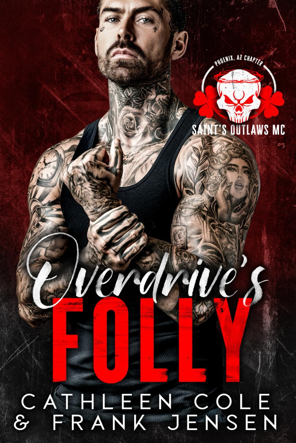 Overdrive's Folly: A Motorcycle Club Romance (Saint's Outlaws MC: Phoenix Chapter)