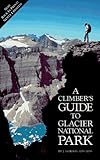 Climber's Guide to Glacier National Park (Regional Rock Climbing Series)
