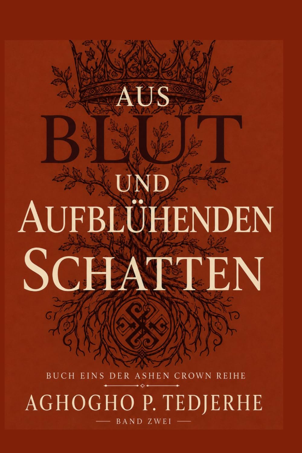AUS BLUT UND BLÜTEND SCHATTEN (Die Aschenkrone)