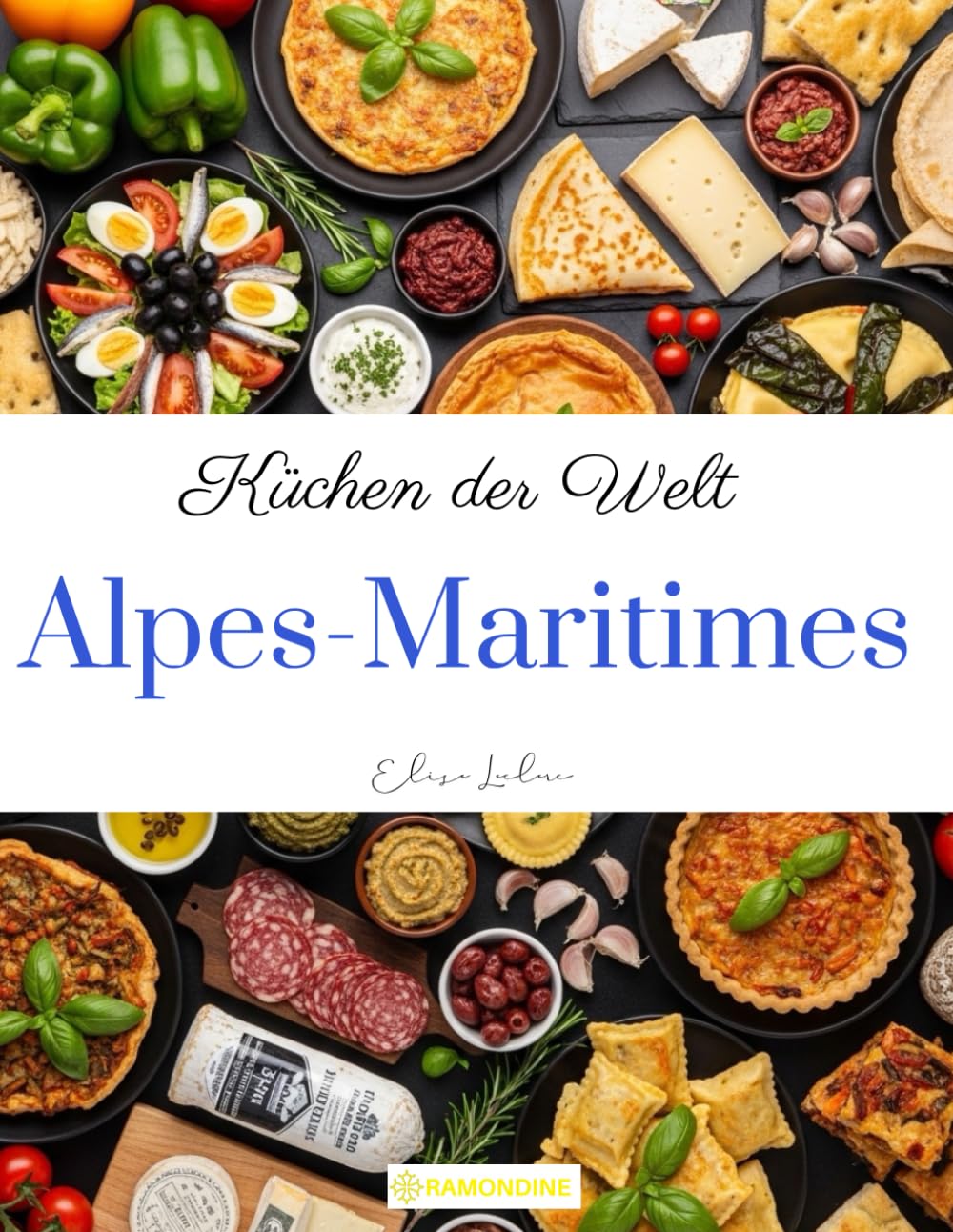 Küchen der Welt: Alpes-Maritimes