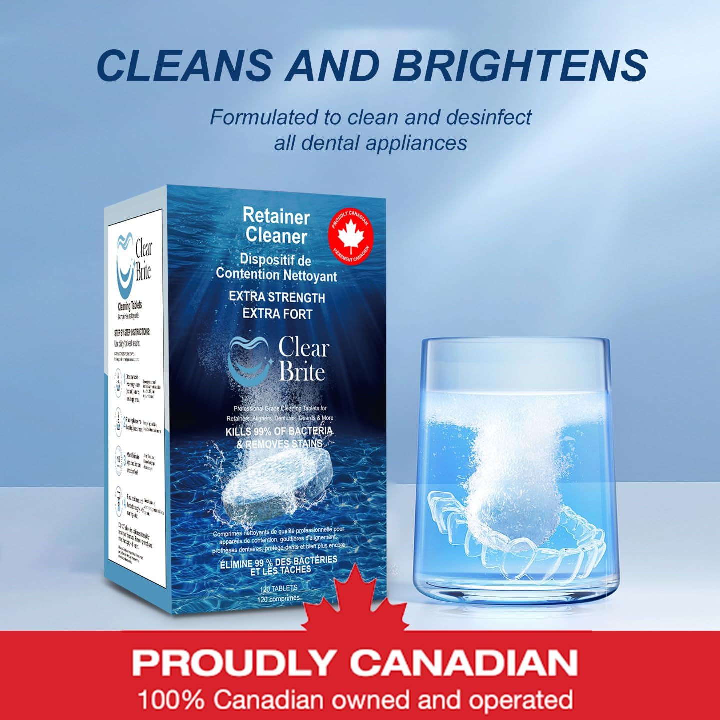 Proudly Canadian ClearBrite Naturals Retainer Cleaner Tablets, 120 Tablets (4 Month Supply), Extra Strength for Retainers, Aligners, Night Guards, Mouth Guards & Dentures